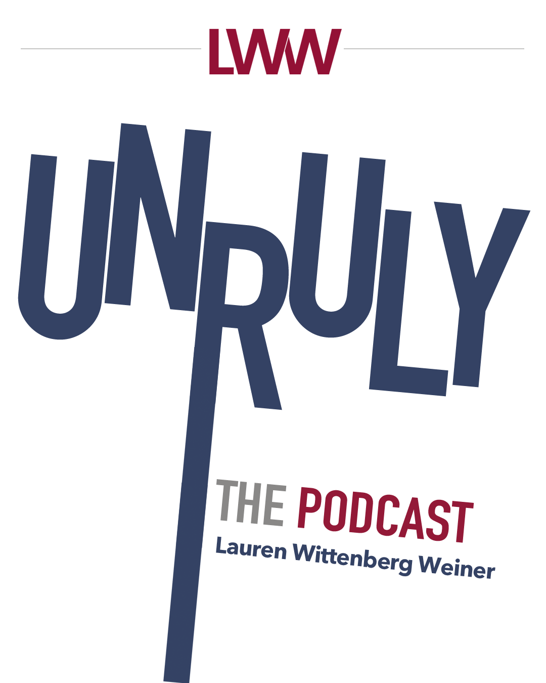 UNRULY: The Podcast